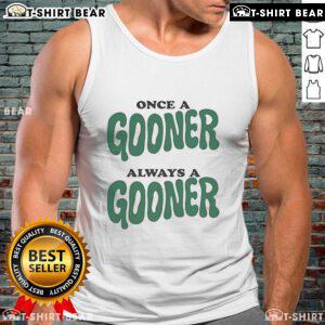Alt Text: Official 'Once A Gooner, Always A Gooner' tank top showcasing team spirit and style for Arsenal fans.