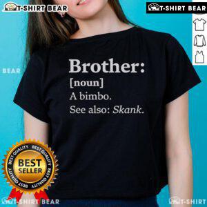 Original Brother dictionary definition of 'bimbo' with 'see also skank' on a ladies tee shirt design.