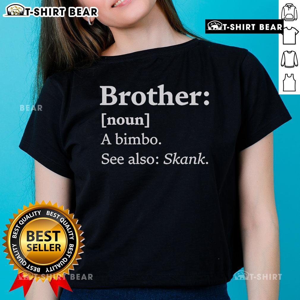 Original Brother dictionary definition of 'bimbo' with 'see also skank' on a ladies tee shirt design.