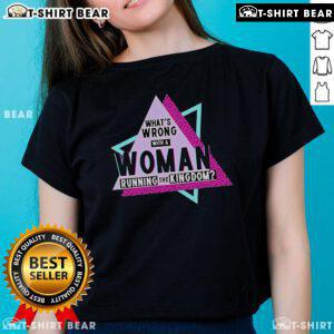 Alt Text: Original Courtney Reed What's Wrong With A Woman Running The Kingdom Ladies Tee featuring bold graphic design.