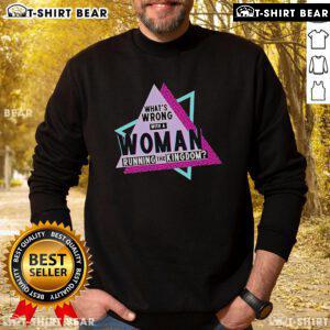 Original Courtney Reed sweatshirt featuring 'What's Wrong With A Woman Running The Kingdom' graphic design.