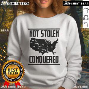 Original Not Stolen Conquered America Map Sweatshirt featuring a vintage-style map design on a comfortable hoodie.
