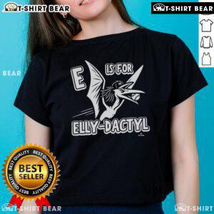 Premium E Is For Elly Dactyl Ladies Tee featuring a stylish design and comfortable fit for everyday wear.