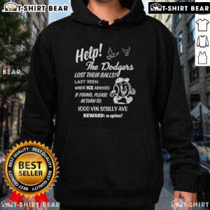 Alt Text: Premium hoodie with 'Help! The Dodgers Lost Their Balls' message, perfect for fans looking to return lost items.