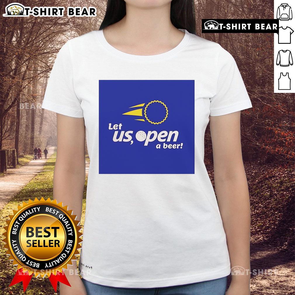 Premium Let Us Open A Beer Ladies Tee featuring a fun graphic and soft fabric, perfect for casual outings and beer lovers.