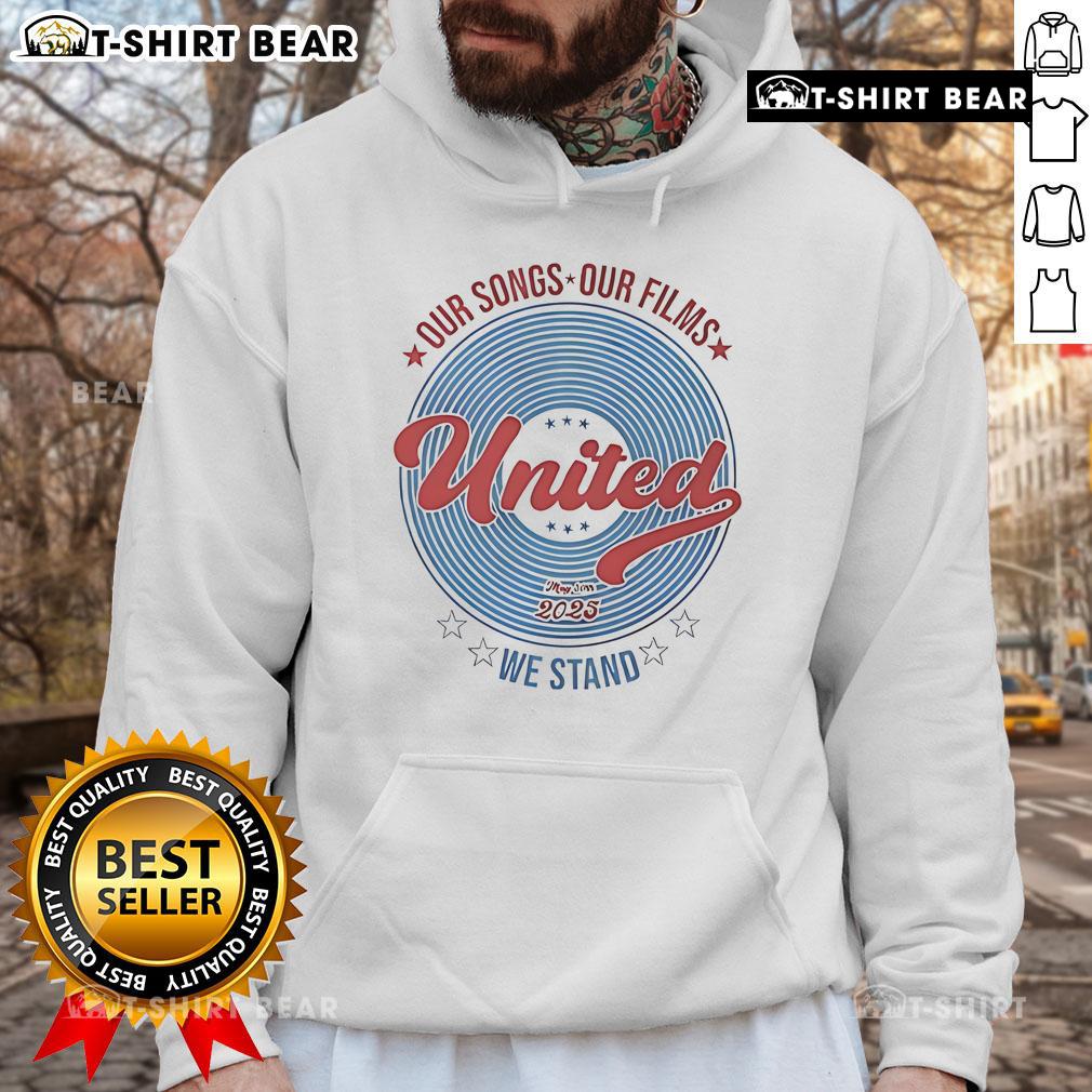 Premium hoodie featuring 'Our Songs Our Films United We Stand' design, perfect for fans, dated May 30th, 2025.