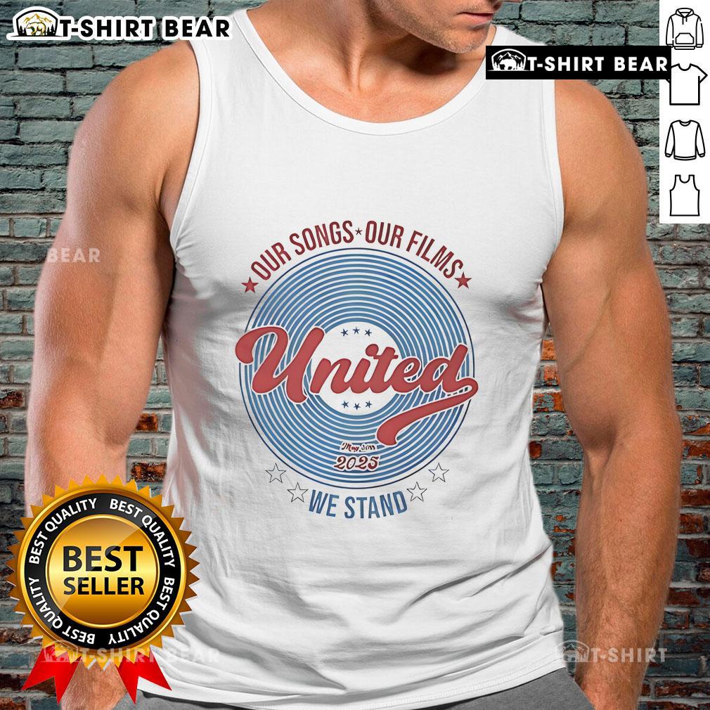 Premium tank top featuring 'Our Songs, Our Films, United We Stand' design for May 30th, 2025 event.