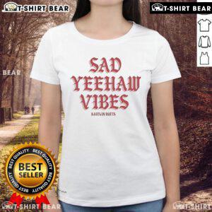 Pretty Kaitlin Butts Sad Yeehaw Vibes ladies tee featuring a stylish design perfect for country music fans.