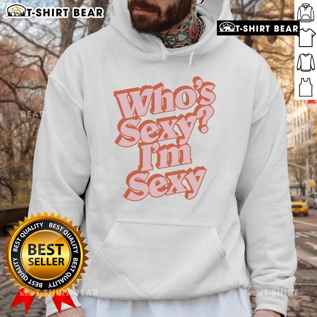 Pretty Kendall Washington in a stylish 'Who's Sexy? I'm Sexy' hoodie, showcasing trendy streetwear fashion.