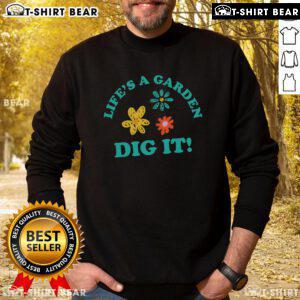 Pretty Life's A Garden Dig It Sweatshirt featuring vibrant garden graphics and a cozy design perfect for plant lovers.