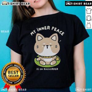 Alt Text: Pretty My Inner Peace Is On Backorder Ladies Tee - Stylish graphic tee for women promoting peace and relaxation.