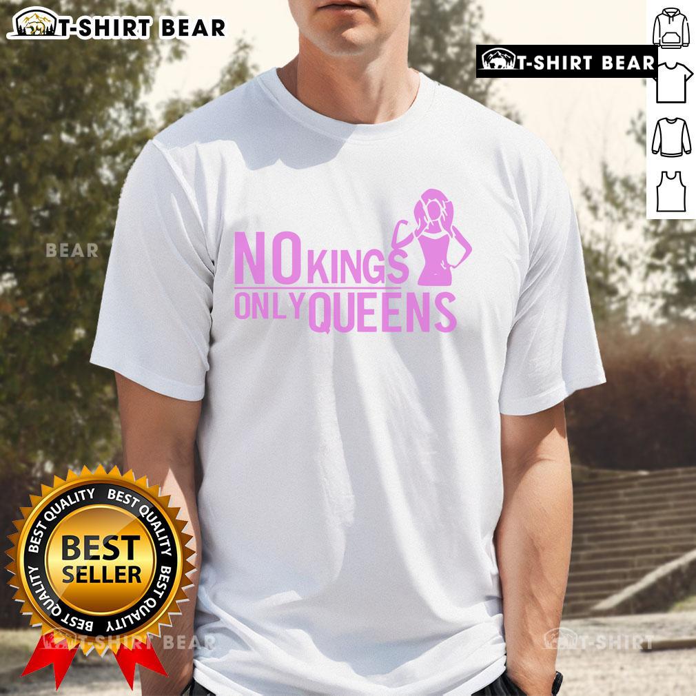 Pretty No Kings Only Queens T-Shirt featuring bold text design for empowering fashion statement and stylish expression.