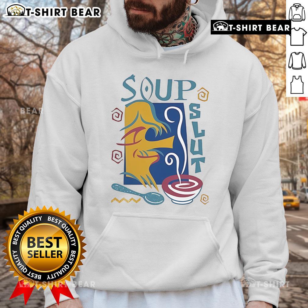 Funny hoodie featuring 'Pretty Soup Slut' design, perfect for quirky fashion lovers and soup enthusiasts.