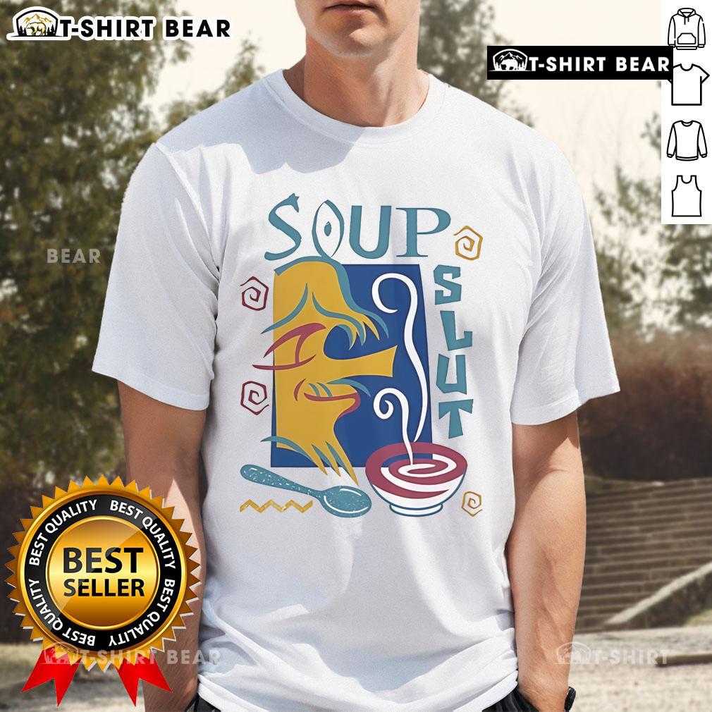 Pretty Soup Slut Funny T-Shirt featuring a humorous design, perfect for soup lovers and a fun addition to casual wear.