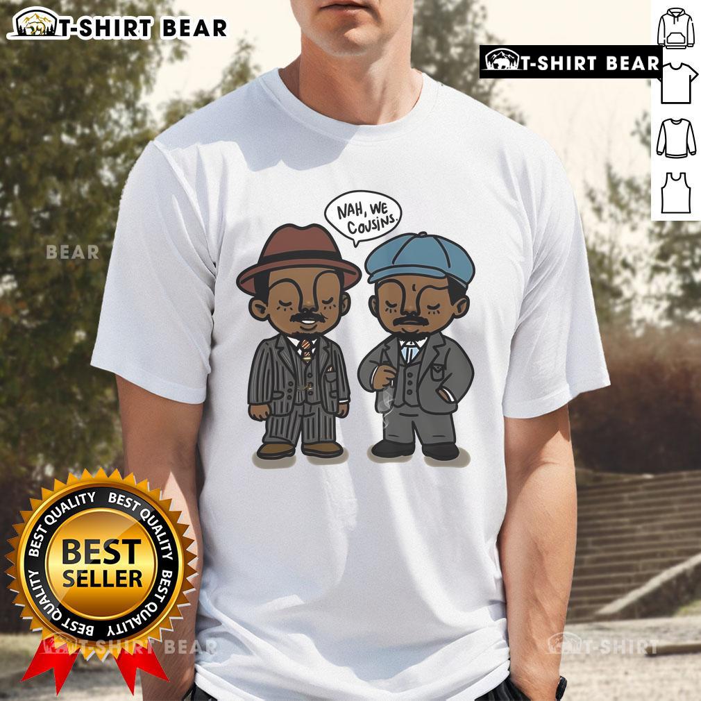 Alt Text: Sinners Nah We Cousins T-Shirt featuring bold text design, perfect for casual wear and expressing family ties.