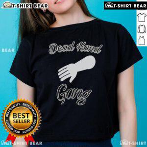 Top Dead Hand Gang Ladies Tee featuring bold graphic design, perfect for casual wear and fans of unique style.