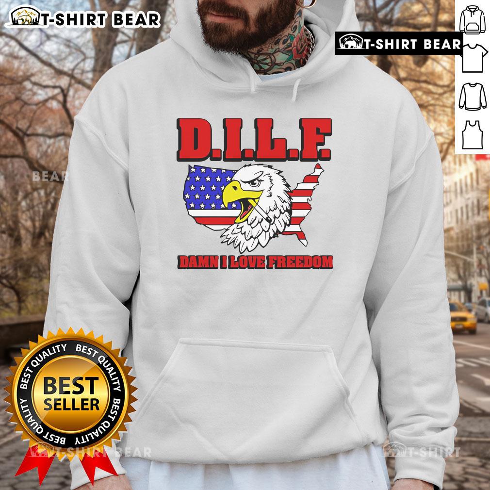 Alt Text: Top Eagle DILF Damn I Love Freedom Hoodie featuring an eagle graphic and bold text, perfect for freedom lovers.