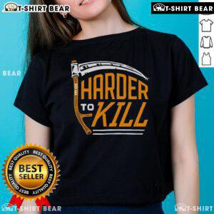 Top-Harder-To-Kill-Ladies-Tee featuring a bold graphic design, perfect for strong women who embrace empowerment and style.