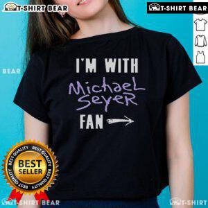 Top Im With Michael Seyer Fan North American Tour 2025 Ladies Tee featuring stylish design and vibrant colors.