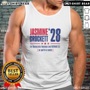 Jasmine Crockett tank top featuring bold text: 'For Democratic Nominee And Nothing Else Or You're A Racist.'