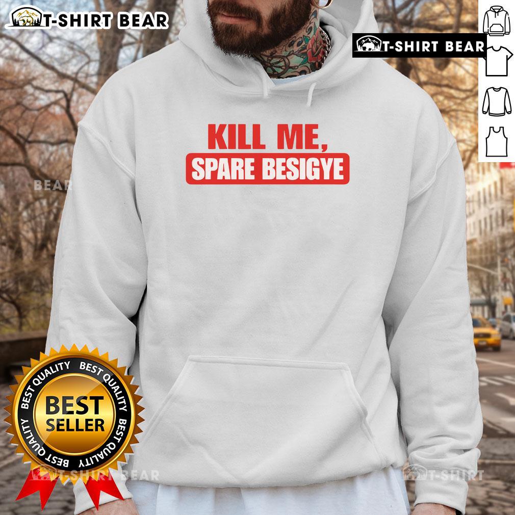 Top Kill Me Spare Besigye hoodie design featuring bold graphics and vibrant colors, perfect for political statement wear.