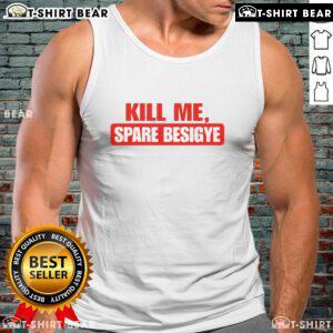 Alt Text: Top Kill Me Spare Besigye tank top featuring bold graphics and vibrant colors, perfect for political activism fashion.