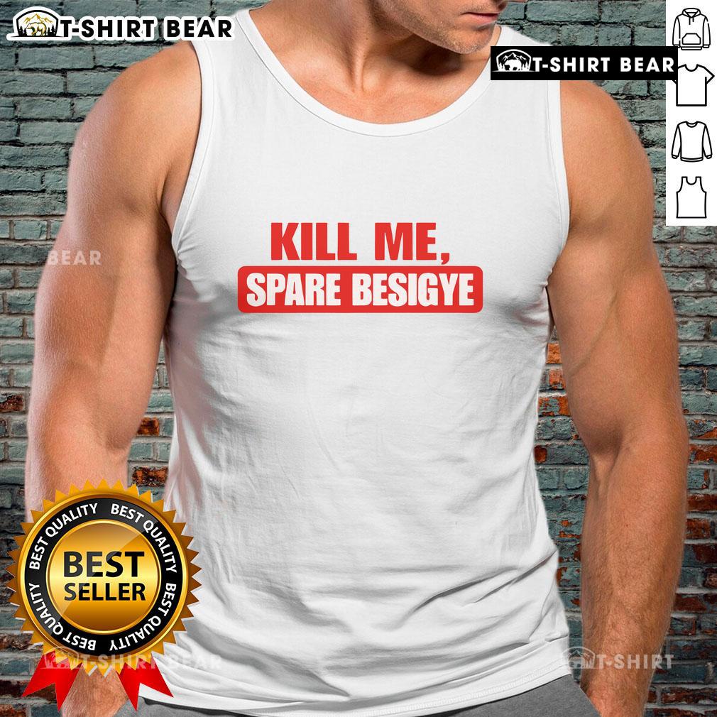 Alt Text: Top Kill Me Spare Besigye tank top featuring bold graphics and vibrant colors, perfect for political activism fashion.