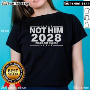 Top-Not-Him 2028 'Rules Are Rules' Ladies Tee featuring a stylish design perfect for casual wear and expressing individuality.