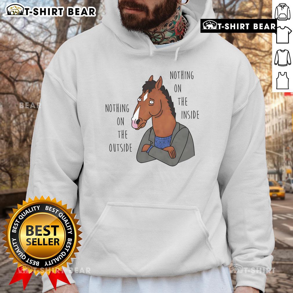 Top Nothing On The Outside, Nothing On The Inside Bojack Horseman Hoodie featuring a unique design for fans.