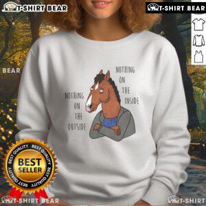 Cozy Bojack Horseman sweatshirt featuring 'Top Nothing On The Outside, Nothing On The Inside' design, perfect for fans.