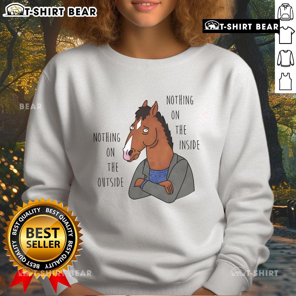 Cozy Bojack Horseman sweatshirt featuring 'Top Nothing On The Outside, Nothing On The Inside' design, perfect for fans.