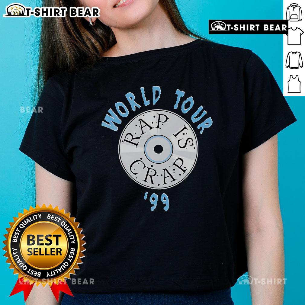 1999 Top Rap Is Crap World Tour ladies tee featuring bold graphics and stylish design for music fans.