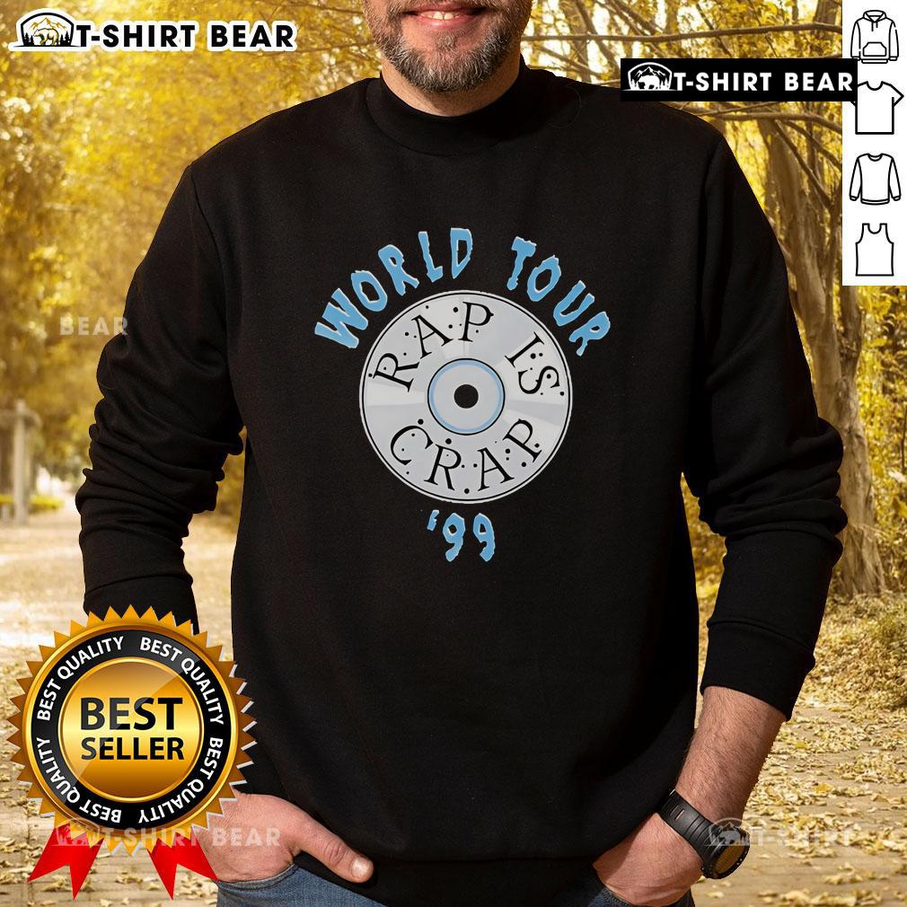 Vintage Top Rap Is Crap World Tour 1999 sweatshirt featuring bold graphics and classic design, perfect for hip-hop fans.