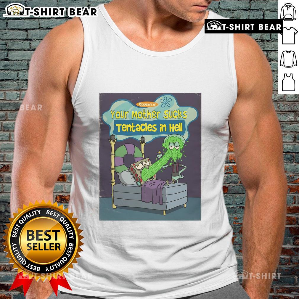 Funny Spongebob Squarepants tank top featuring 'Your Mother Sucks Tentacles In Hell' graphic, perfect for casual wear.