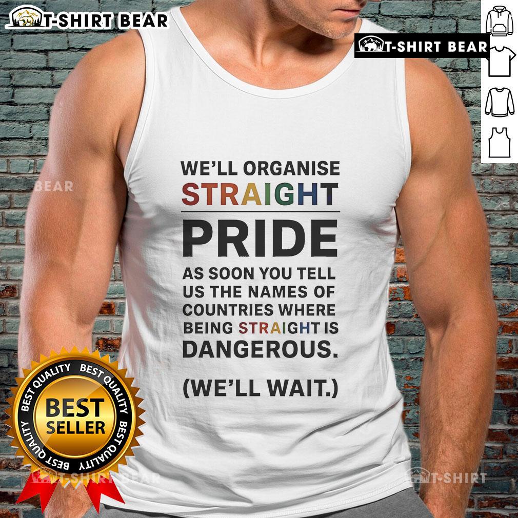 Top Well Organised Straight Pride Tank Top featuring vibrant colors and a bold design for pride celebrations.