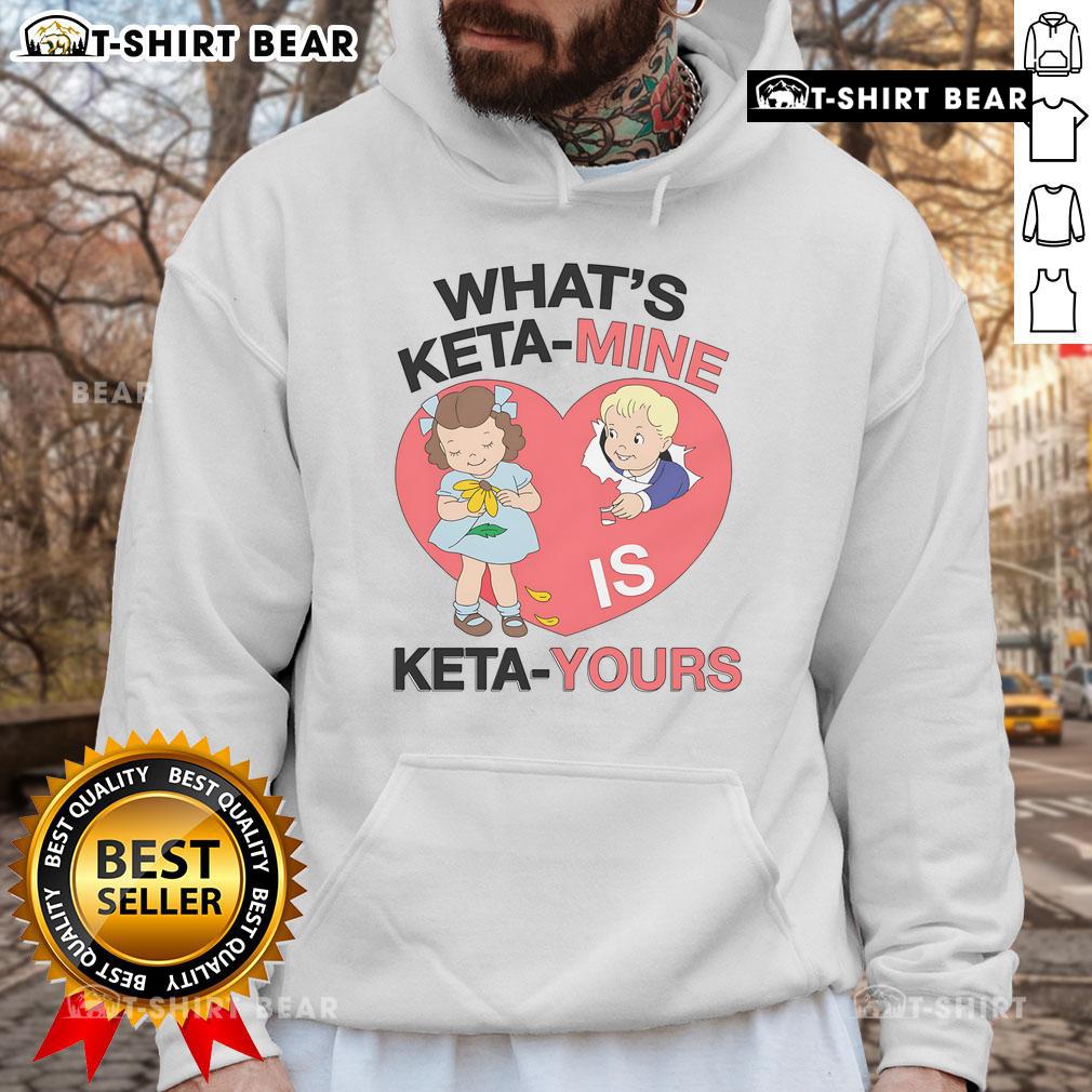 Stylish 'Keta Mine Is Keta Yours' hoodie, perfect for casual wear and showcasing your unique style.