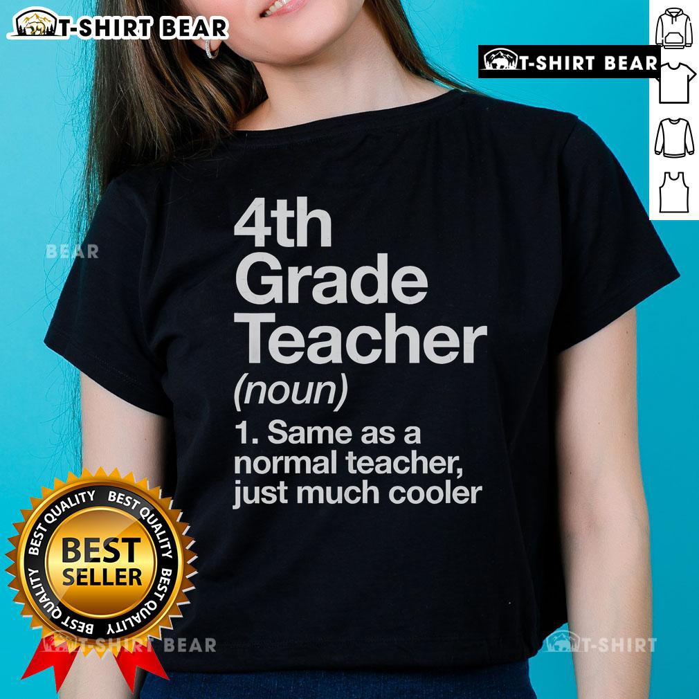 Awesome 4th grade teacher ladies tee design featuring a fun, cool slogan for proud educators and students alike.