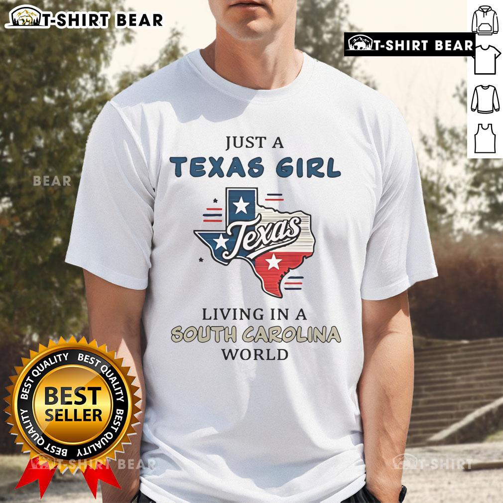 Awesome Just A Texas Girl Living In A South Carolina World T-Shirt design showcasing Southern pride and style.