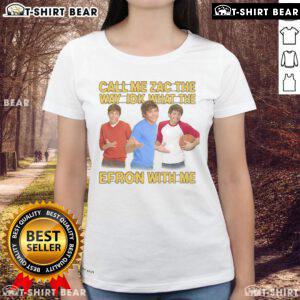 Alt Text: Funny Call Me Zac tee featuring playful text about Zac Efron, perfect for ladies who love humor and pop culture.