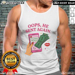 Funny 'Oops He Sent Again' Payment Received Tank Top in vibrant colors, perfect for humor lovers and casual wear.