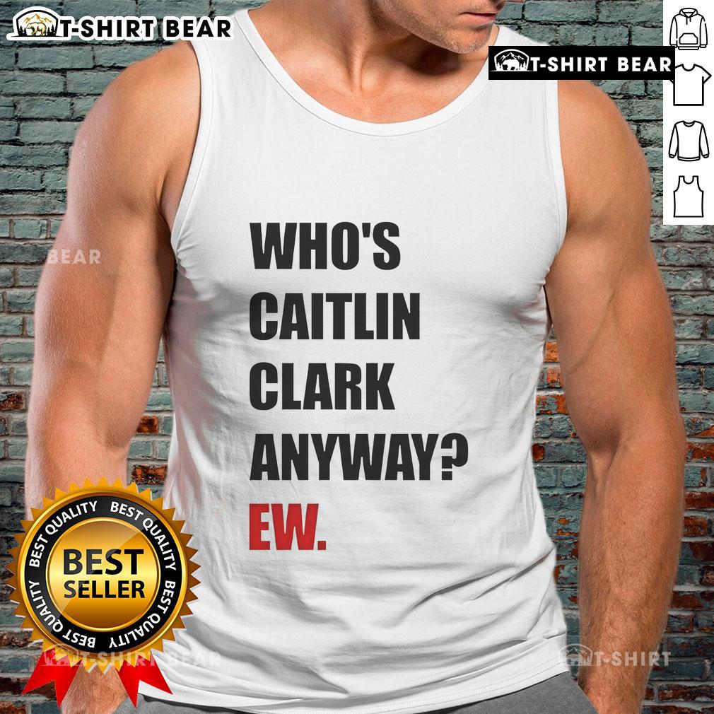 Funny 'Who's Caitlin Clark Anyway' tank top featuring a playful design for sports fans and casual wear.