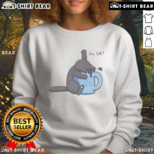 Funny Nice Cat Drowning in Coffee Cup design on Im Ok sweatshirt, perfect for cat lovers and coffee enthusiasts.