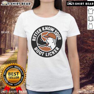 Official Better Know Your Boot Licker Ladies Tee featuring a stylish design for fans of the quirky slogan apparel.