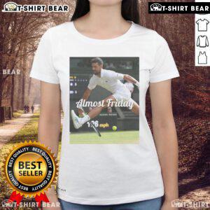 Official Novak Djokovic Between The Legs Almost Friday Ladies Tee featuring a stylish design for tennis fans.