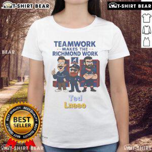 Alt Text: Official Ted Lasso 'Teamwork Makes The Richmond Work' ladies tee featuring a vibrant design celebrating teamwork.