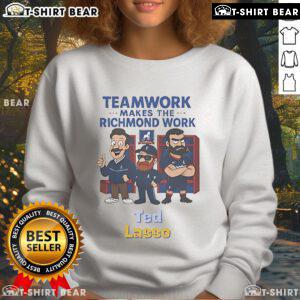 Official Ted Lasso sweatshirt featuring 'Teamwork Makes The Richmond Work' slogan, perfect for fans and cozy wear.