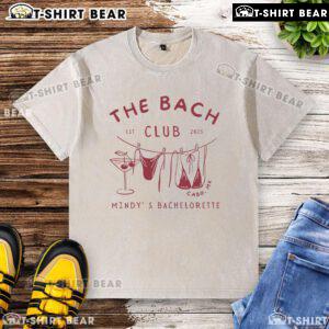 Official The Bach Club Est 2025 Mindy's Bachelorette washed t-shirt featuring a stylish design perfect for celebrations.