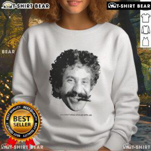 Official You Don't Mess Around With Jim sweatshirt featuring vibrant design and comfortable fit, perfect for fans.