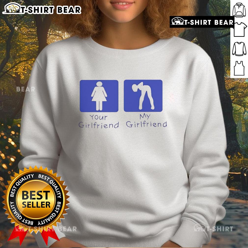 Official Your Girlfriend Vs My Girlfriend Sweatshirt displayed on a mannequin in casual setting, showcasing trendy design.
