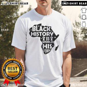 Original Black History Is World History Africa T-Shirt featuring vibrant graphics celebrating African heritage and culture.